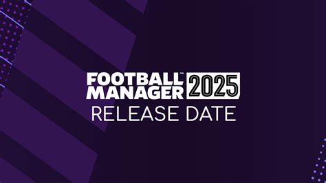 football manager 2025 date